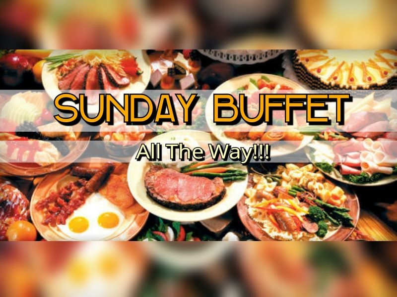 Sunday Buffet &ndash; All The Way